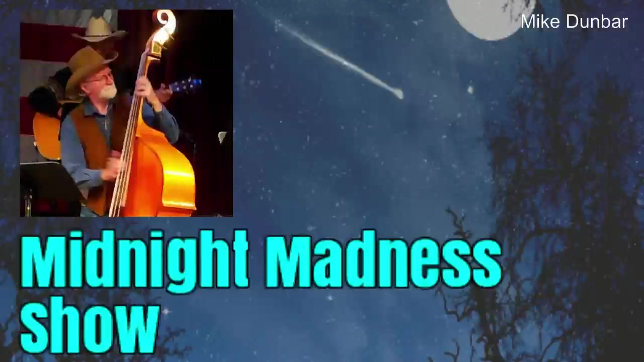 Midnight Madness Show - 5/16/2017 - Mike Dunbar
