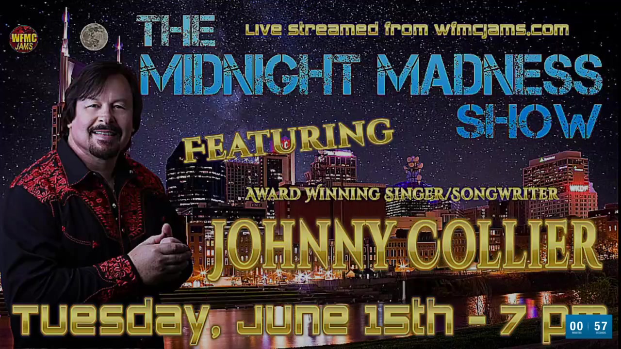 7pm - Midnight Madness Show - 6/15/2021 - Johnny Collier
