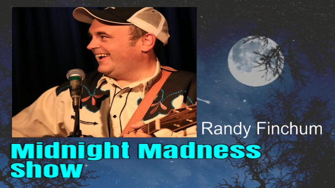 Midnight Madness Show - 2/14/2017 - Randy Finchum