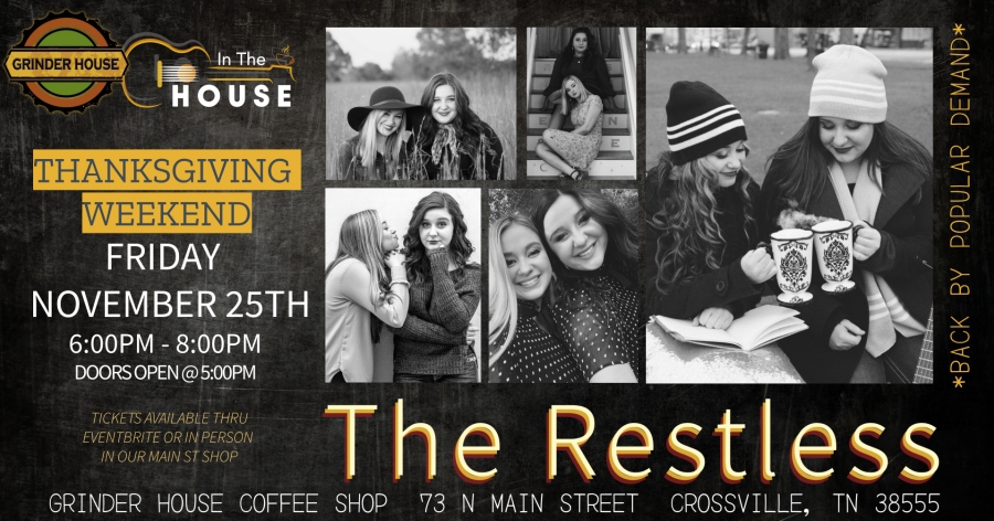 11/25/2022 - 6pm -  "In the House" at The Grinder House - The Restless LIVE