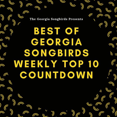 6/11/2021 - 5pm - The Georgia Songbirds Weekly Top 10