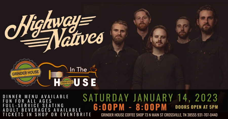 1/14/2023 - "In the House" at The Grinder House - Highway Natives