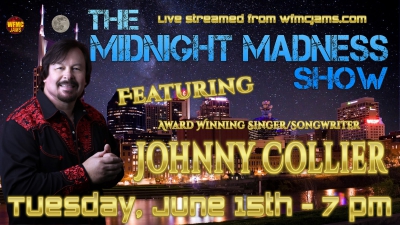 6/15/2021 - 7pm - Midnight Madness Show - Johnny Collier